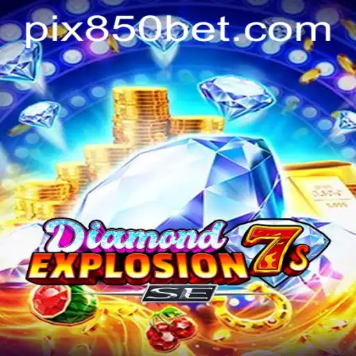 Descubra o Fascinante Mundo de DiamondExplosion7sSE no 850bet.com