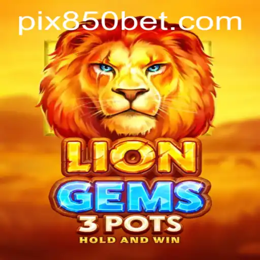 Explorando LionGems3pots: A Nova Sensação no Casino Online da 850bet.com