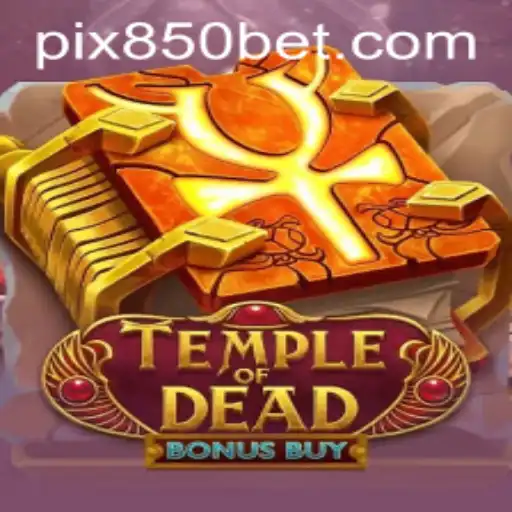 Explorando TempleofDeadBonusBuy: Uma Aventura Épica com 850bet.com